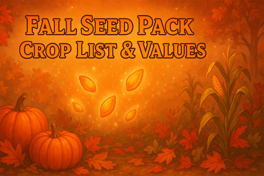 Fall Seed Pack Crop List & Values