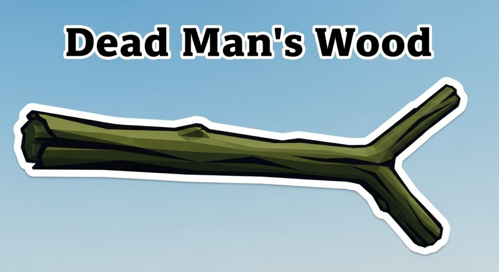 How to Get Dead Man's Wood in Fisch?