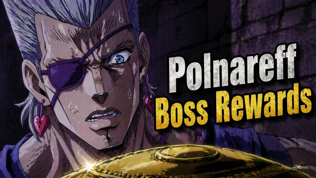 Polnareff Boss Rewards