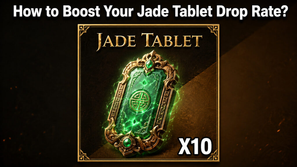 How to Boost Your Jade Tablet Drop Rate?