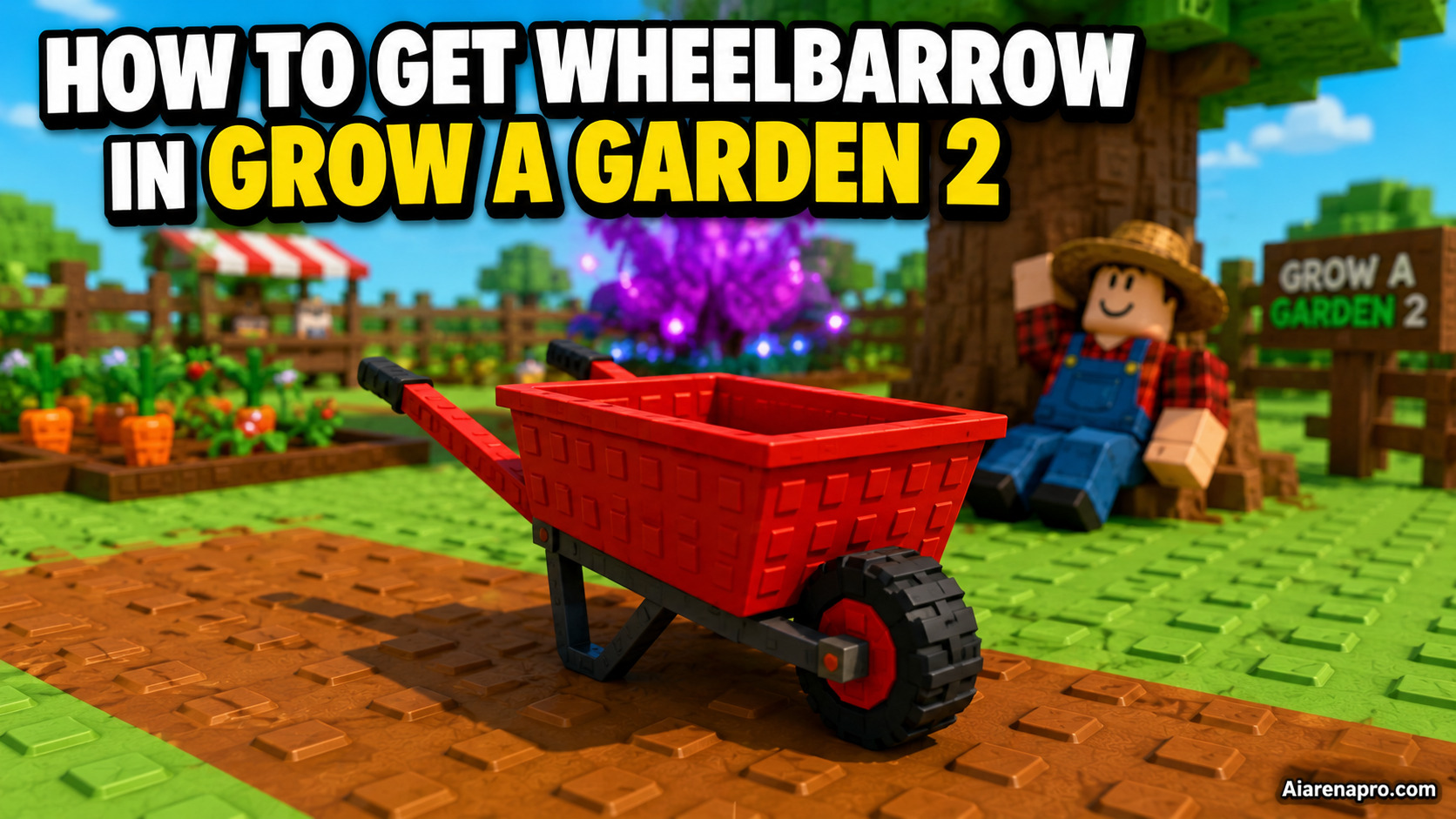 How to Get Wheelbarrow in Grow a Garden 2