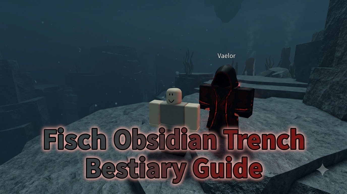Fisch Obsidian Trench Bestiary Guide