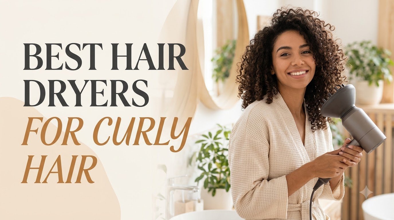 Best Hair Dryers For Curly Hair