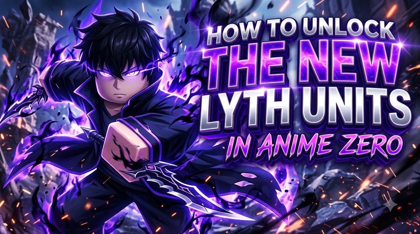 How to Unlock the New Lyth Units in Anime Zero