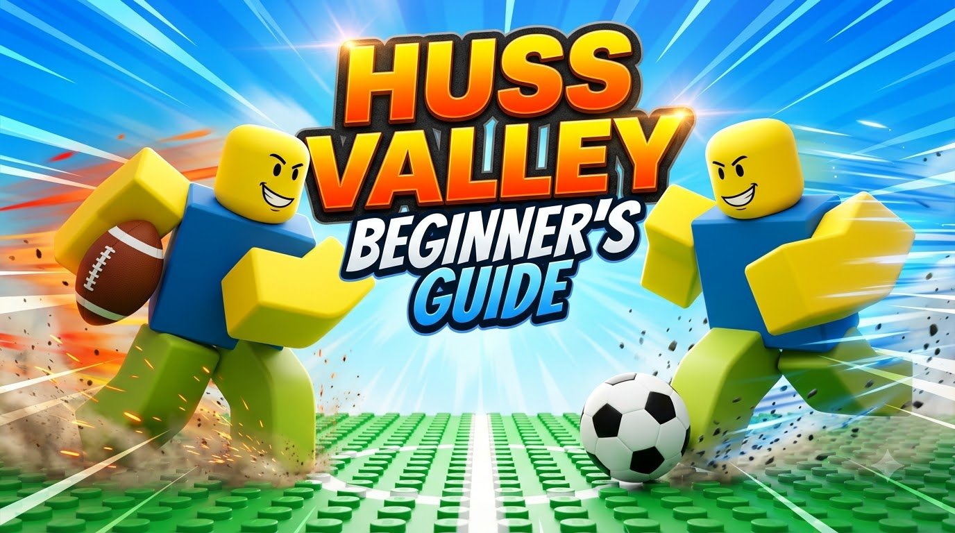 Huss Valley Beginner's Guide
